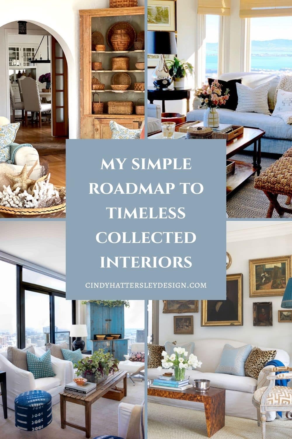 cindy hattersley's roadmap to timeless collected interiors