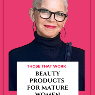 Beauty Products for Mature Women Those that Work and Those That Don't