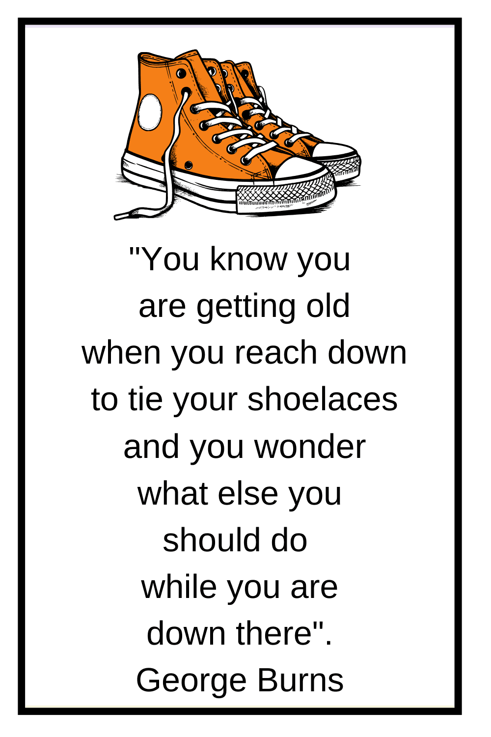 George Burns quote | The Beauty of Aging