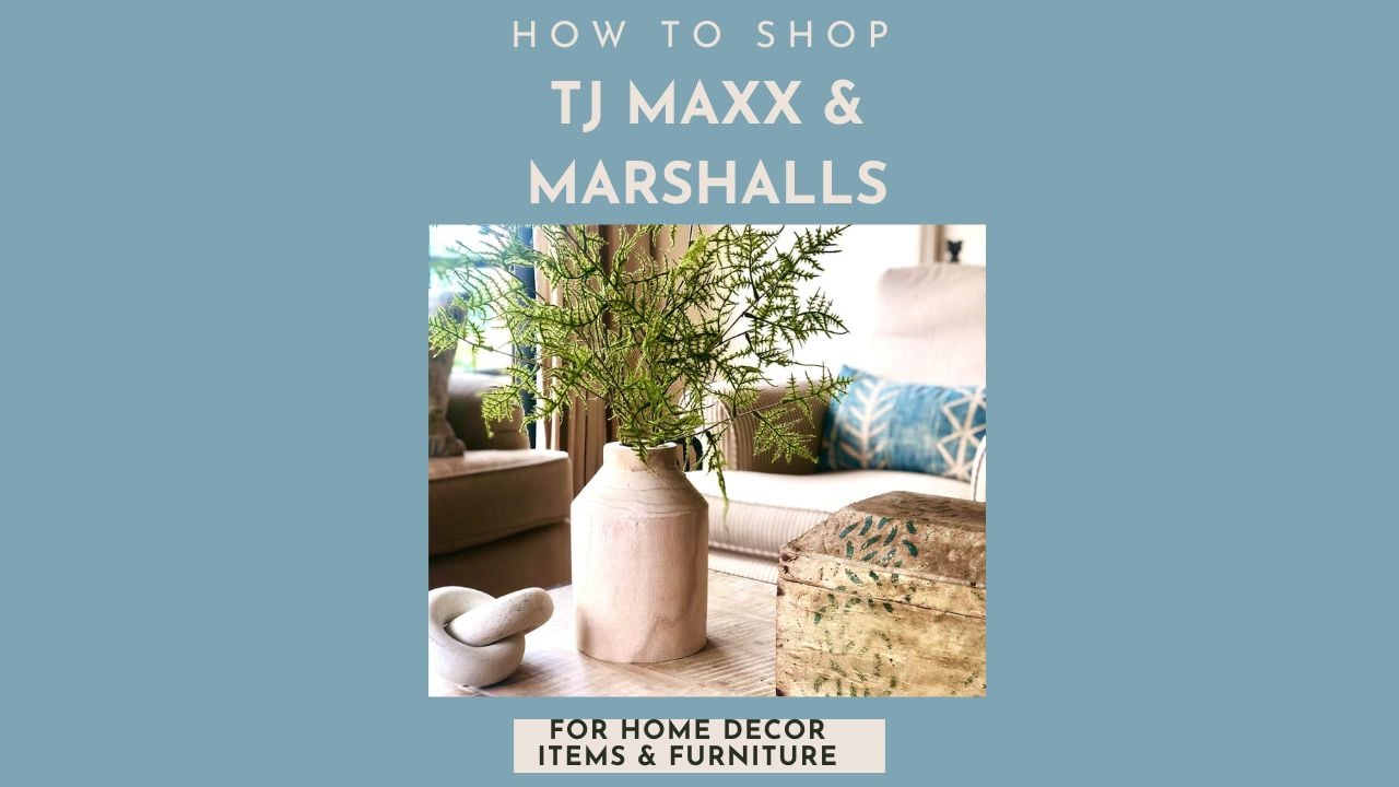 How to Shop TJ Maxx and Marshalls Online for Unique Home Finds